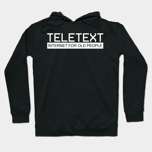 Teletext Internet For Old People Through They Communicate Hoodie by mangobanana